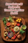 Rawvolution: 98 Recipes for Transforming Your Health By The Spice Merchant Cover Image