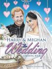 Harry and Meghan: The Wedding Coloring Book By Teresa Goodridge Cover Image