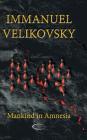 Mankind in Amnesia By Immanuel Velikovsky Cover Image