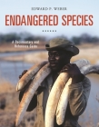 Endangered Species: A Documentary and Reference Guide (Documentary and Reference Guides) By Edward Weber Cover Image