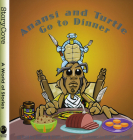 Anansí and Turtle Go to Dinner (StoryCove: A World of Stories) By Bobby Norfolk, Sherry Norfolk, Baird Hoffmire (Illustrator) Cover Image