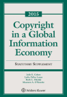 Copyright in a Global Information Economy: 2015 Statutory Supplement (Supplements) Cover Image