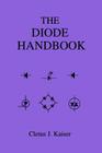 The Diode Handbook By Cletus J. Kaiser Cover Image