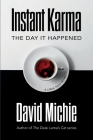 Instant Karma: The Day It Happened Cover Image