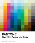 Pantone: The Twentieth Century in Color: (Coffee Table Books, Design Books, Best Books About Color) (Pantone x Chronicle Books) Cover Image