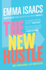 The New Hustle: Don't Work Harder, Just Work Better By Emma Isaacs Cover Image