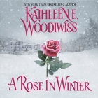 A Rose in Winter By Kathleen E. Woodiwiss, Rosalyn Landor (Read by), Cassandra York (Read by) Cover Image