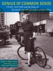 Genius of Common Sense: Jane Jacobs and the Story of the Death and Life of Great American Cities By Glenna Lang, Marjory Wunsch Cover Image