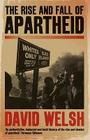 The Rise and Fall of Apartheid (Reconsiderations in Southern African History) By David Welsh Cover Image