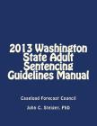 2013 Washington State Adult Sentencing Guidelines Manual Cover Image