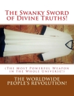 The Swanky Sword of Divine Truths!: (The Most Powerful Weapon in the Whole Universe!) Cover Image