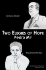 Two Elegies of Hope: Hurricane Neruda & To Julia with No Tears By Pedro Mir, Jonathan Cohen (Translator), Sherezada Vicioso (Translator) Cover Image