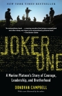 Joker One: A Marine Platoon's Story of Courage, Leadership, and Brotherhood By Donovan Campbell Cover Image