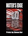 Water's Edge: Prints by Simon Bor Cover Image