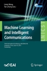 Machine Learning and Intelligent Communications: Third International Conference, Mlicom 2018, Hangzhou, China, July 6-8, 2018, Proceedings (Lecture Notes of the Institute for Computer Sciences #251) Cover Image