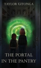 The Portal in The Pantry By Taylor Gitonga Cover Image
