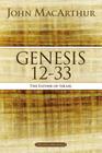 Genesis 12 to 33: The Father of Israel (MacArthur Bible Studies) By John F. MacArthur Cover Image