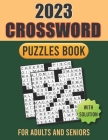 2023 Crossword Puzzles Book for Adults and Seniors With Solution By Victor L. Brown Cover Image