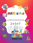 MATH is Fun: For kindergarteners and preschoolers learning Number and basic math, tracing practice book Ages 3-6 By Roxie Brass Cover Image