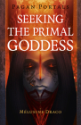 Pagan Portals - Seeking the Primal Goddess By Melusine Draco Cover Image