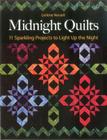 Midnight Quilts: 11 Sparkling Projects to Light Up the Night By Lerlene Nevaril Cover Image