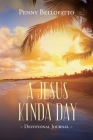A Jesus Kinda Day: Devotional Journal Cover Image