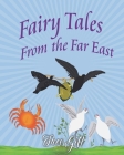 Fairy Tales of the Far East: Adapted from the Birth Stories of Buddha Cover Image