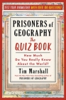 Prisoners of Geography: The Quiz Book: How Much Do You Really Know about the World? Cover Image