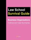 Business Organizations: Outlines and Case Summaries Cover Image