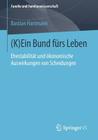 (K)Ein Bund Fürs Leben: Ehestabilität Und Ökonomische Auswirkungen Von Scheidungen (Familie Und Familienwissenschaft) By Bastian Hartmann Cover Image