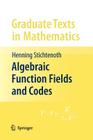 Algebraic Function Fields and Codes (Graduate Texts in Mathematics #254) By Henning Stichtenoth Cover Image