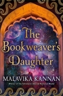 The Bookweaver's Daughter By Malavika Kannan Cover Image