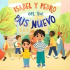 Isabel Y Pedro En Su País Nuevo By C. C. Cárdenas, Aida Khatmullina (Illustrator) Cover Image