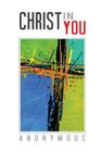 Christ In You By Anonymous Cover Image