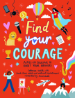 Find Your Courage By Sarah Davis (Consultant), Catherine Veitch, Jessica Smith (Illustrator) Cover Image