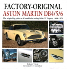 Factory-Original Aston Martin DB4/5/6: The originality guide to all models including DB4 GT Zagato, 1958-1971 By James Taylor Cover Image