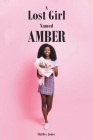 A Lost Girl Named Amber By Shirley Jones Cover Image