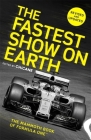 The Fastest Show on Earth: The Mammoth Book of Formula One™ Cover Image