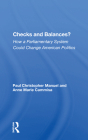 Checks and Balances?: How a Parliamentary System Could Change American Politics By Paul Manuel Cover Image