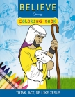 Believe Coloring Book: Think, Act, Be Like Jesus By Macky Pamintuan (Illustrator), Zondervan Cover Image