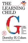 The Learning Child: Guidelines for Parents and Teachers Cover Image