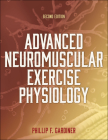 Advanced Neuromuscular Exercise Physiology By Phillip Gardiner Cover Image