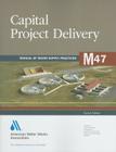 M47 Capital Project Delivery, Second Edition By American Water Works Association Cover Image