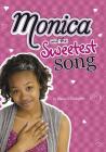 Monica and the Sweetest Song By Diana G. Gallagher Cover Image