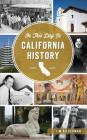 On This Day in California History By Jim Silverman Cover Image