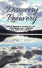 Discovery Is Recovery: Brain, Emotion, and Spiritual Self-Reflection Through the Creative Process By Brenda L. Balding Ma Cover Image
