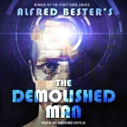 The Demolished Man By Alfred Bester, Gerard Doyle (Read by) Cover Image