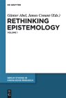 Rethinking Epistemology: Volume 1 (Berlin Studies in Knowledge Research #1) By Günter Abel (Editor), James Conant (Editor) Cover Image