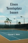 Einen Tennisplatz bauen Cover Image