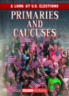 Primaries and Caucuses By Kathryn Wesgate Cover Image